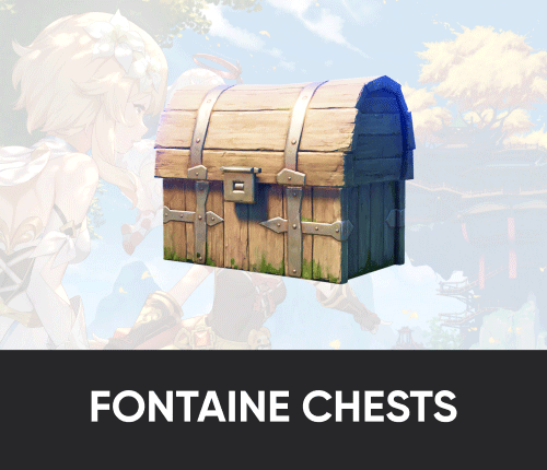 Fontaine Chests Farming